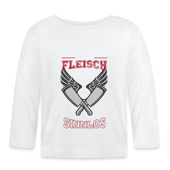 Fleisch Metzger Leben sinnlos - Geschenk - Baby Bio-Langarmshirt - Weiß - Vorne