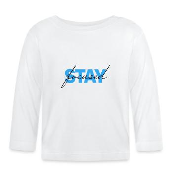 restez concentré - T-shirt manches longues bio Bébé - blanc - Devant
