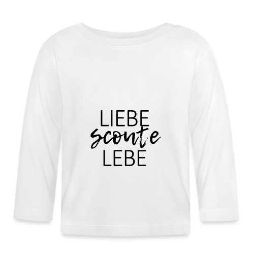 Liebe Scoute Lebe Lettering - Farbe frei wählbar - Baby Langarmshirt
