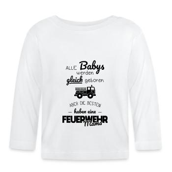 Gleiche Babys Die besten haben eine Feuerwehr Mama - Baby Bio-Langarmshirt - Weiß - Vorne