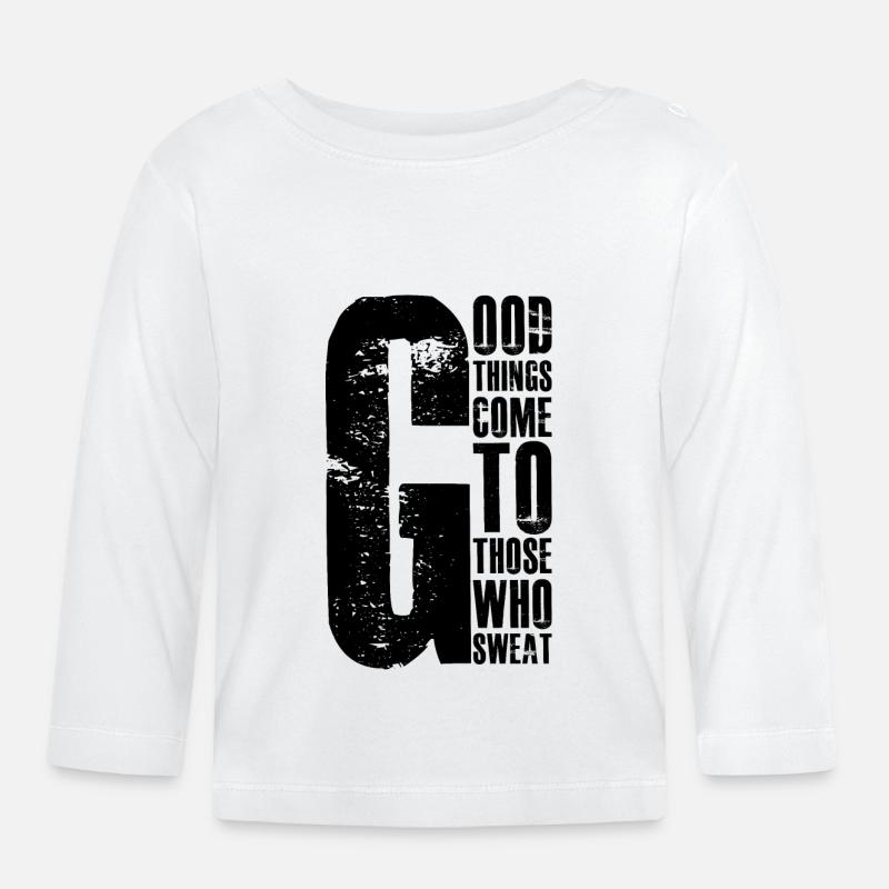 good things come to those who sweat - Baby Bio-Langarmshirt - Weiß
