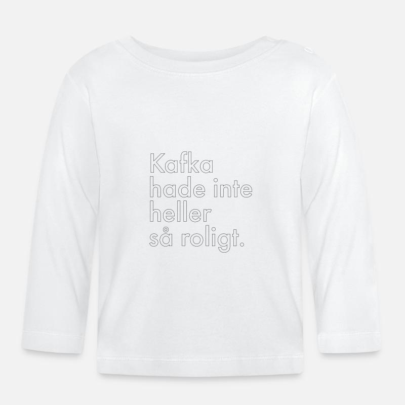 Kafka n’a pas eu beaucoup de plaisir non plus. - T-shirt manches longues bio Bébé - blanc