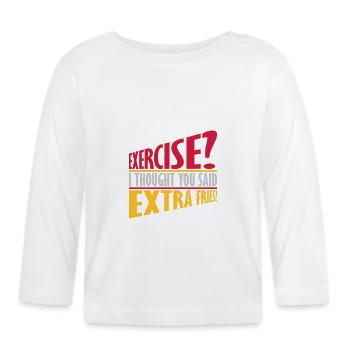 Exercise Extra Fries Zitat - Baby Bio-Langarmshirt - Weiß - Vorne