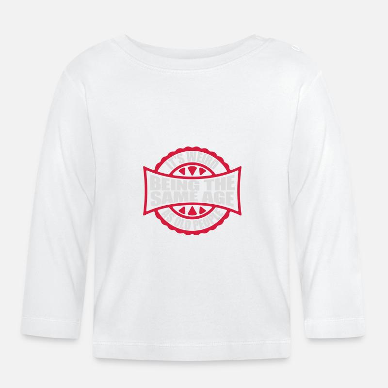 being old people age - Baby Bio-Langarmshirt - Weiß