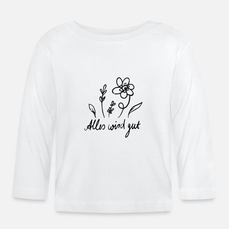 Alles wird gut - Baby Bio-Langarmshirt - Weiß
