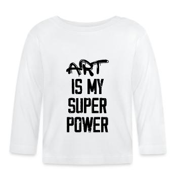 Art Is My Super Power - Funny - Organic Baby Long Sleeve T-Shirt - white - Front