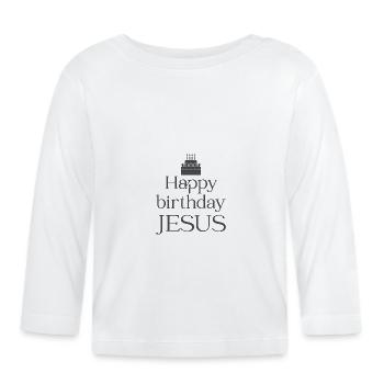 Christian Christmas Design Happy Birthday Jesus - Organic Baby Long Sleeve T-Shirt - white - Front