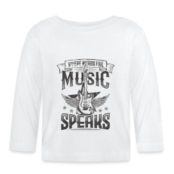 Music Speaks Hard Rock Music Rocker Band Gitarre - Baby Bio-Langarmshirt - Weiß - Vorne