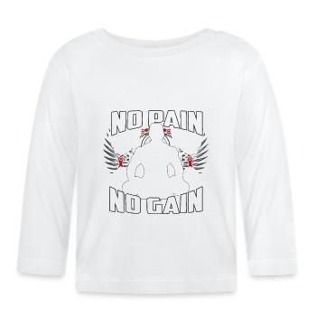 NO PAIN NO GAIN - Organic Baby Long Sleeve T-Shirt - white - Front