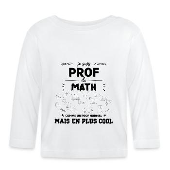 je suis prof de maths - T-shirt manches longues bio Bébé - blanc - Devant