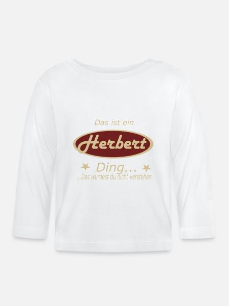 Das ist ein Herbert Ding... - Baby Bio-Langarmshirt - Weiß
