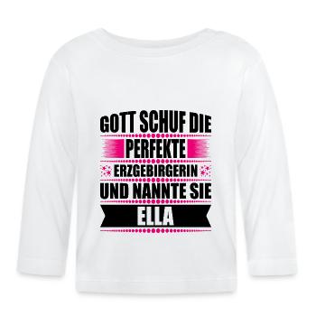Erzgebirge Frau Namen Sachsen Ella - Baby Bio-Langarmshirt - Weiß - Vorne