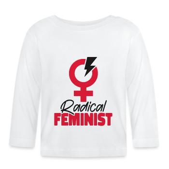 Feminist Radical Feminist - Organic Baby Long Sleeve T-Shirt - white - Front