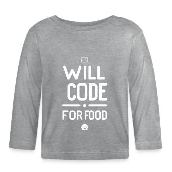 Will Code For Food Funny Programmer - Baby Bio-Langarmshirt - Grau meliert - Vorne