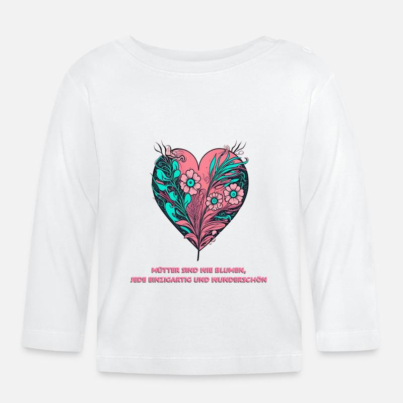 Blumenherz: Jede Mutter ist einzigartig und wunder - Baby Bio-Langarmshirt - Weiß