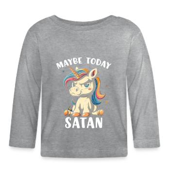 Maybe Today Satan - Organic Baby Long Sleeve T-Shirt - heather grey - Front