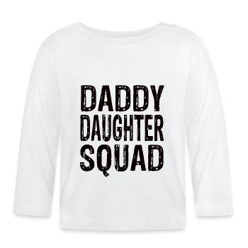 Daddy Daughter Squad - Baby Bio-Langarmshirt - Weiß - Vorne