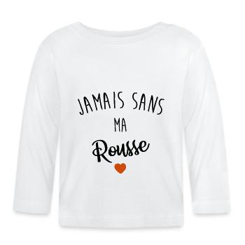 Jamais sans ma rousse - T-shirt manches longues bio Bébé - blanc - Devant