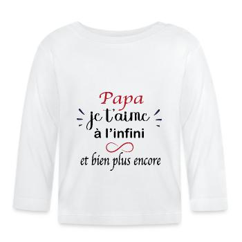 Papa je t'aime à l'infini - T-shirt manches longues bio Bébé - blanc - Devant