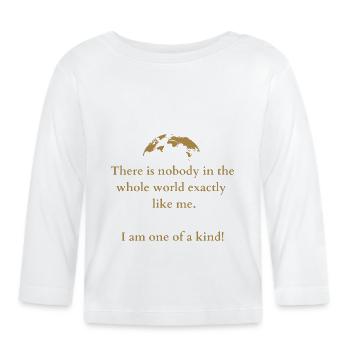 One of a Kind (Positive Design) - Organic Baby Long Sleeve T-Shirt - white - Front