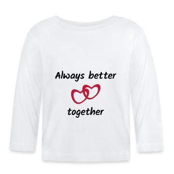 ★ Les couleurs de conception peuvent être modifiées ★ Toujours mieux ensemble - T-shirt manches longues bio Bébé - blanc - Devant