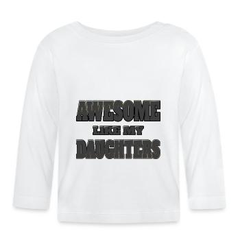 Awesome like my daughters - Baby Bio-Langarmshirt - Weiß - Vorne