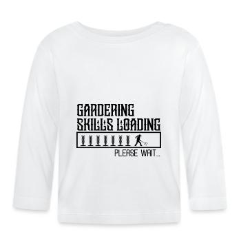 Gardering Skills Loading - Organic Baby Long Sleeve T-Shirt - white - Front