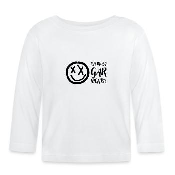 Ich muss gar nichts! - Baby Bio-Langarmshirt - Weiß - Vorne
