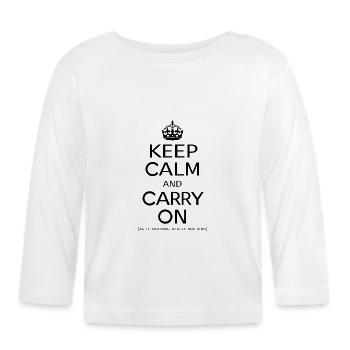 Keep calm [black] - Organic Baby Long Sleeve T-Shirt - white - Front