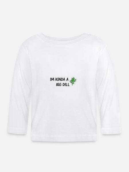 Ein großer Dill - Baby Bio-Langarmshirt - Weiß