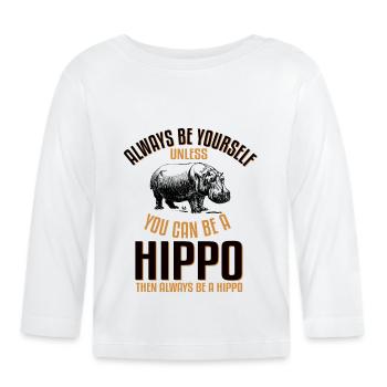 Soyez un hippopotame - T-shirt manches longues bio Bébé - blanc - Devant