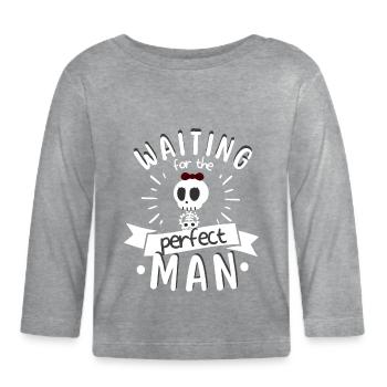 Single Woman Single Women Perfect Man Saying - Organic Baby Long Sleeve T-Shirt - heather grey - Front