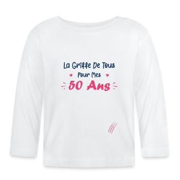 la griffe de tous pour mes 50 Ans - T-shirt manches longues bio Bébé - blanc - Devant