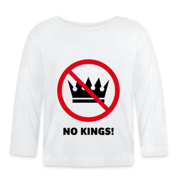 No Kings! (Protest Design / POS 2C) - Organic Baby Long Sleeve T-Shirt - white - Front