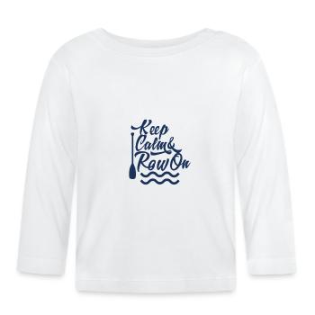 Rowing Rowing Rowing Rowing Rowing Rowing Boat - Organic Baby Long Sleeve T-Shirt - white - Front