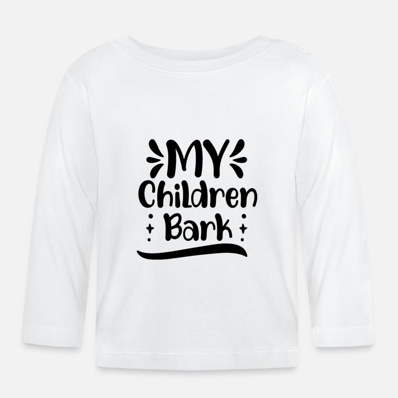 Meine Kinder bellen - Baby Bio-Langarmshirt - Weiß