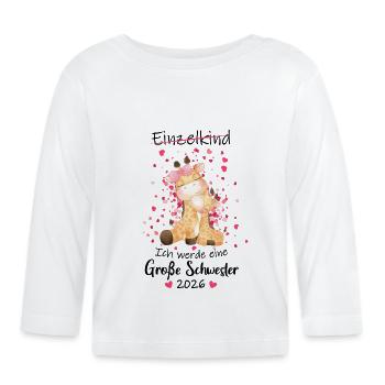 Nachwuchs Verkünden Ich Werde Große Schwester 2026 - Baby Bio-Langarmshirt - Weiß - Vorne