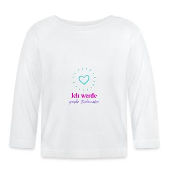 Ich werde große Schwester von einem Bruder - Baby Bio-Langarmshirt - Weiß - Vorne