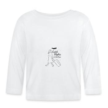 Catch Flights Not Feelings - Baby Bio-Langarmshirt - Weiß - Vorne