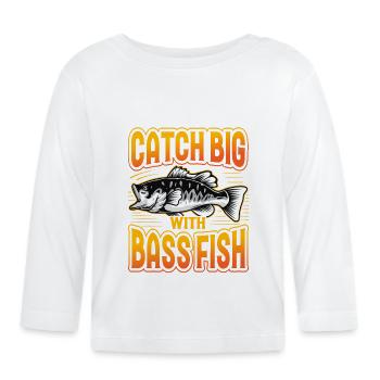 Catch Big with Bass Fish - Organic Baby Long Sleeve T-Shirt - white - Front