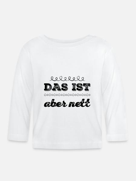 wie nett von dir - Baby Bio-Langarmshirt - Weiß
