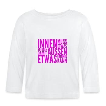 in mir brennt es - Baby Bio-Langarmshirt - Weiß - Vorne