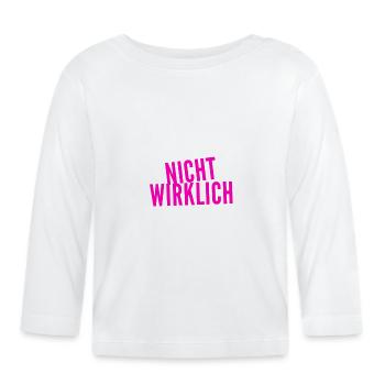 das möchte ich nicht - Baby Bio-Langarmshirt - Weiß - Vorne