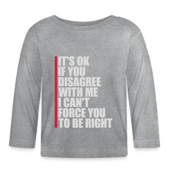 you disagree with me - Baby Bio-Langarmshirt - Grau meliert - Vorne