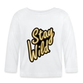 Stay Wild - Baby Bio-Langarmshirt - Weiß - Vorne