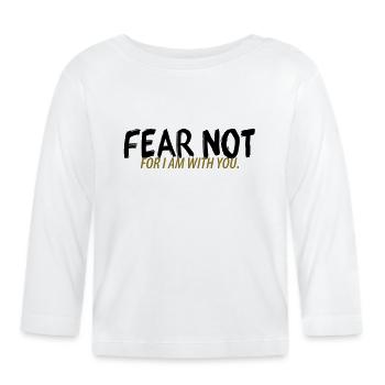 Fear not - Baby Bio-Langarmshirt - Weiß - Vorne