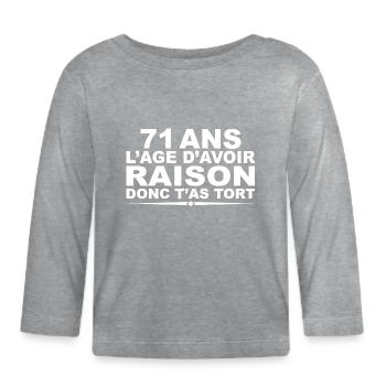 71 Jahre alt | Humorvolles Geburtstagsgeschenk 71 Jahre - Baby Bio-Langarmshirt - Grau meliert - Vorne
