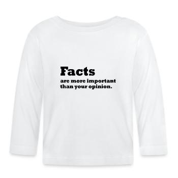 fakten sind wichtiger als deine meinung fake news - Baby Bio-Langarmshirt - Weiß - Vorne