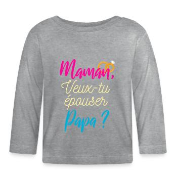 maman veux-tu épouser papa? mariage - T-shirt manches longues bio Bébé - gris chiné - Devant