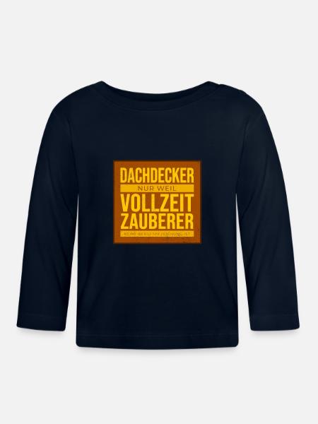 Dachdecker Vollzeit Zauberer - Baby Bio-Langarmshirt - Navy